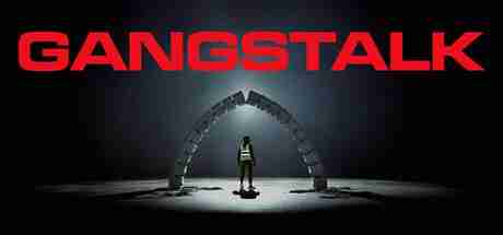 《GANGSTALK》Steam上线 追踪者视角恐怖冒险