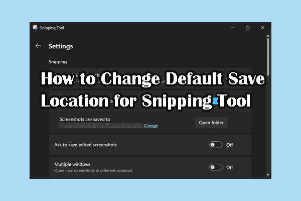 How to Change Default Save Location for Snipping Tool?