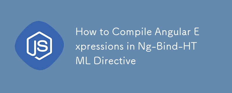 So kompilieren Sie Winkelausdrücke in der Ng-Bind-HTML-Direktive