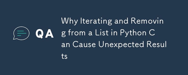 Python で反復処理やリストからの削除を行うと予期しない結果が生じる理由