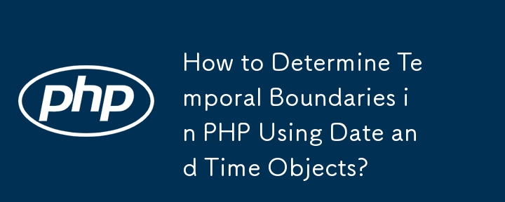 Comment déterminer les limites temporelles en PHP à l'aide d'objets date et heure ?