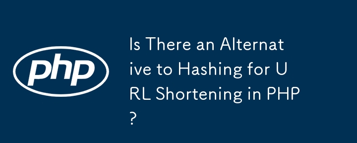 Is There an Alternative to Hashing for URL Shortening in PHP?