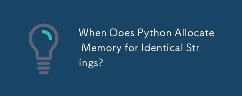 Bilakah Python Memperuntukkan Memori untuk Rentetan Yang Sama?