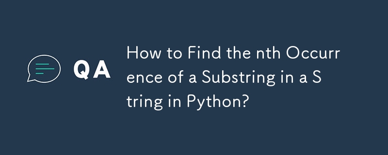 Wie finde ich das n-te Vorkommen eines Teilstrings in einem String in Python?