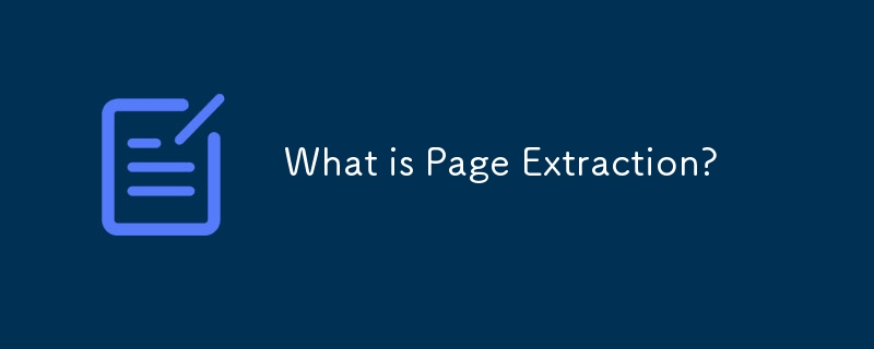 What is Page Extraction?