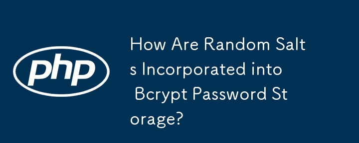 Bagaimanakah Garam Rawak Digabungkan ke dalam Storan Kata Laluan Bcrypt?