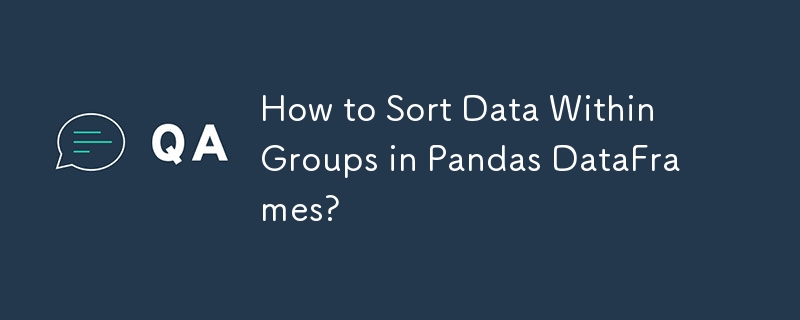 Comment trier les données au sein des groupes dans les Pandas DataFrames ?