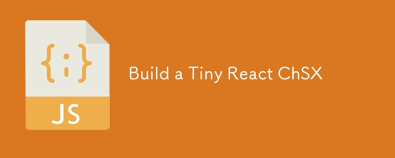 Construire un petit React ChSX