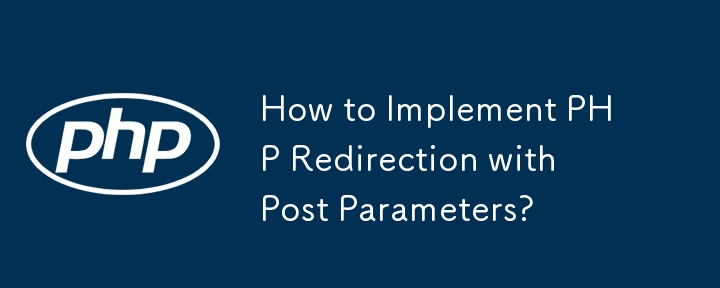 Comment implémenter la redirection PHP avec les paramètres de publication ?