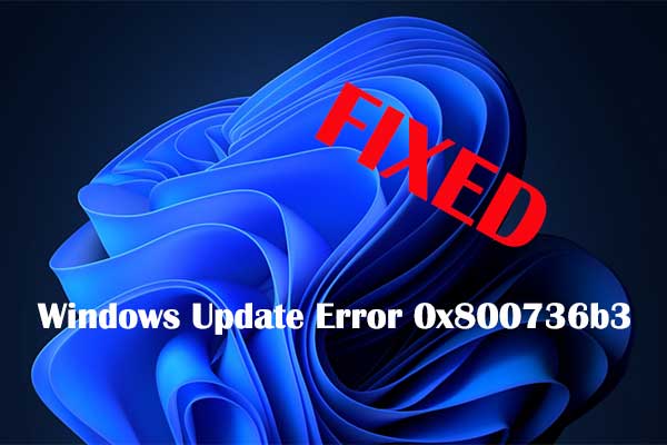 Windows Update Error 0x800736b3 | Five Simple Fixes