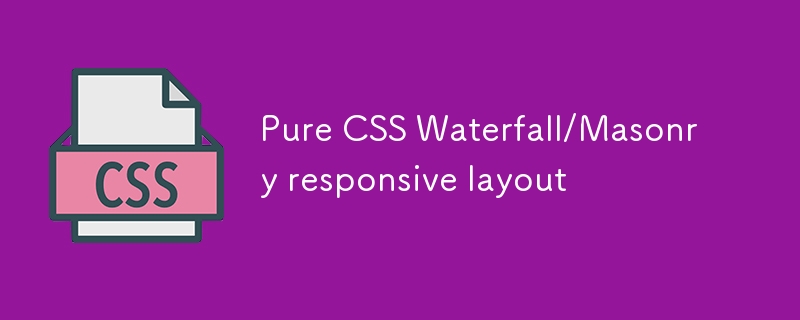 Reka letak responsif Air Terjun/Masonry CSS tulen