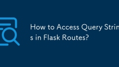 How to Access Query Strings in Flask Routes?