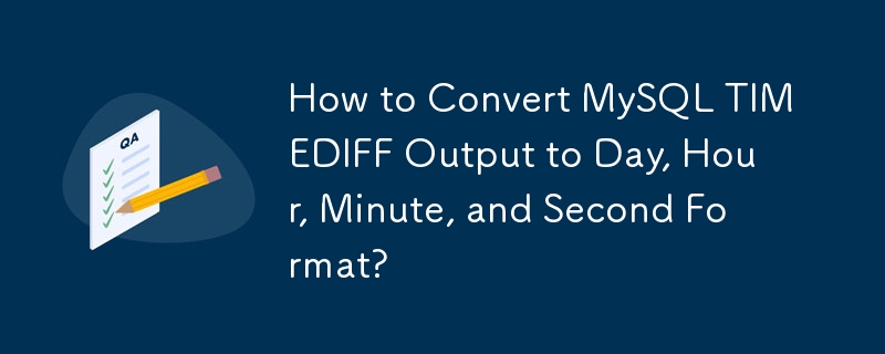 Bagaimana untuk Menukar Output MySQL TIMEDIFF kepada Format Hari, Jam, Minit dan Kedua?