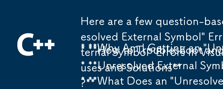 記事の内容に適した質問ベースのタイトルをいくつか示します。

* **Visual Studio で「未解決の外部シンボル」エラーが発生するのはなぜですか?** 
* **トラブルシューティングと修正方法\&quo
