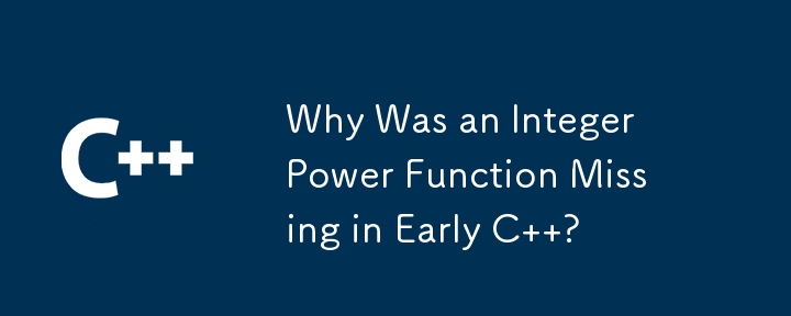 Why Was an Integer Power Function Missing in Early C  ?