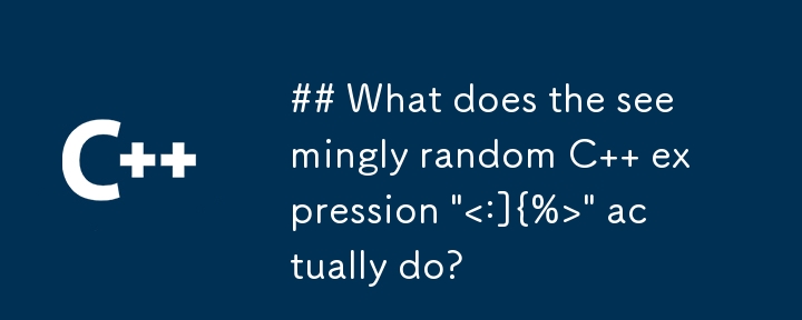 ## What does the seemingly random C   expression \