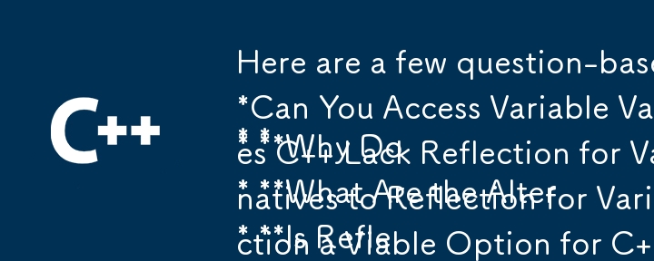 Here are a few question-based titles that fit the article, incorporating different key phrases:

* **Can You Access Variable Values Using String Representations in C  ?** (Direct and clear)
* **Why Do