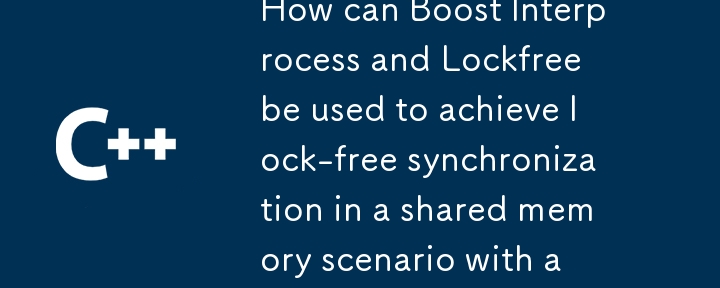 How can Boost Interprocess and Lockfree be used to achieve lock-free synchronization in a shared memory scenario with a large circular buffer?