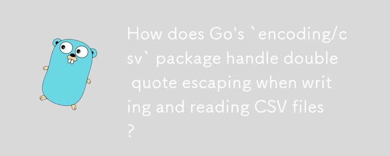 Wie geht das Paket „encoding/csv“ von Go mit dem Escapezeichen in doppelte Anführungszeichen beim Schreiben und Lesen von CSV-Dateien um?