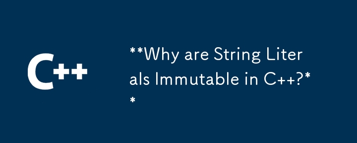 **Why are String Literals Immutable in C  ?**