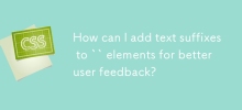 How can I add text suffixes to `` elements for better user feedback?