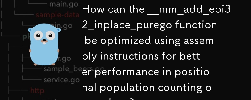 Wie kann die Funktion __mm_add_epi32_inplace_purego mithilfe von Montageanweisungen für eine bessere Leistung bei Positionszählungsvorgängen für Populationen optimiert werden?