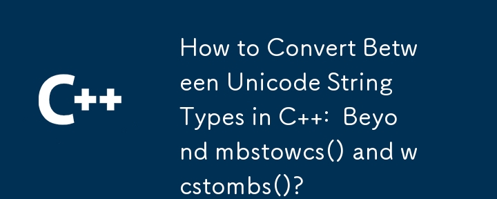 How to Convert Between Unicode String Types in C  :  Beyond mbstowcs() and wcstombs()?