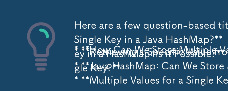 あなたの記事に適した質問ベースのタイトルをいくつか紹介します。

* **Java HashMap の単一キーに複数の値を格納するにはどうすればよいですか?**
* **関連付けられた複数の値から特定の値を取得する