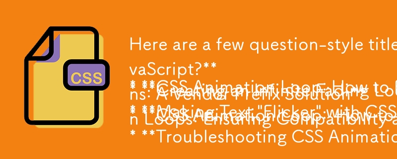 Here are a few question-style titles that fit your provided content:

* CSS Animation Loop: How to Fade Text In and Out Infinitely without JavaScript?
* Creating an Infinite Fading Loop for Text in CS