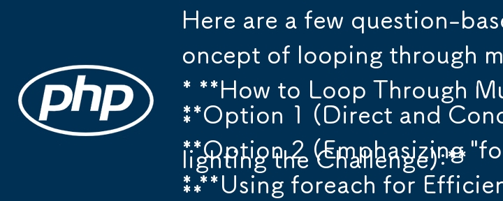 Hier sind einige fragebasierte Titel, die zum bereitgestellten Textausschnitt passen und sich auf das Kernkonzept des Durchlaufens mehrdimensionaler Arrays in PHP konzentrieren:

**Option 1 (direkt und prägnant):**

* **Anleitung