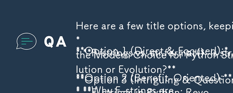 Hier sind einige Titeloptionen unter Berücksichtigung des Frage-und-Antwort-Formats und des Artikelinhalts:

**Option 1 (direkt und fokussiert):**
* **F-Strings vs. str.format(): Verschwindet str.format()?**

**Optim