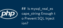 mysql_real_escape_string est-il suffisant pour empêcher l'injection SQL ?
