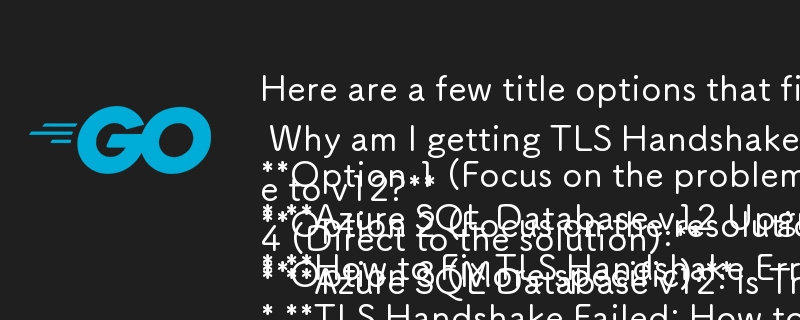 Voici quelques options de titre qui correspondent au format de question-réponse que vous avez demandé :

Option 1 (Concentrez-vous sur le problème) :
* Mise à niveau d'Azure SQL Database v12 : pourquoi est-ce que je reçois des erreurs de négociation TLS ? 

Option 2 (F