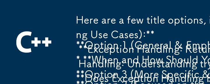 以下に、質問形式を組み込んで記事の内容を反映したタイトルのオプションをいくつか示します。

オプション 1 (一般的および重点的なユースケース):

* 例外 Ha をいつ、どのように活用する必要があるか