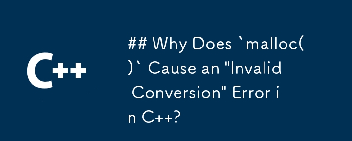 Why Does `malloc()` Cause an \