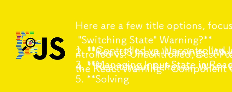 ここでは、質問の側面と ReactJS コンテキストに焦点を当てた、いくつかのタイトル オプションを示します。

1. **React における制御された入力と制御されていない入力: 「状態の切り替え」警告を回避するにはどうすればよいですか?** 
2. **Re