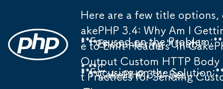 質問の形式と記事の焦点を組み合わせたタイトルのオプションをいくつか示します。

**問題に焦点を当てます:**

* **CakePHP 3.4: Resp をエコーするときに「ヘッダーを発行できません」というエラーが発生するのはなぜですか