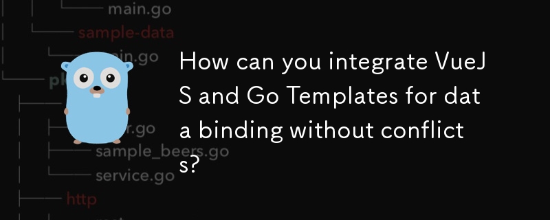如何集成 VueJS 和 Go Template 进行数据绑定而不发生冲突?