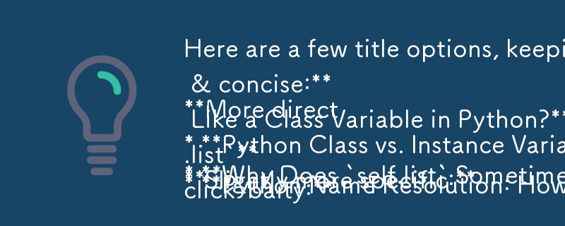 Hier sind einige Titeloptionen, die das Frage-und-Antwort-Format berücksichtigen und das Kernkonzept des Artikels erfassen:

Direkter und prägnanter:

* Python-Klasse vs. Instanzvariablen: Wann Doe