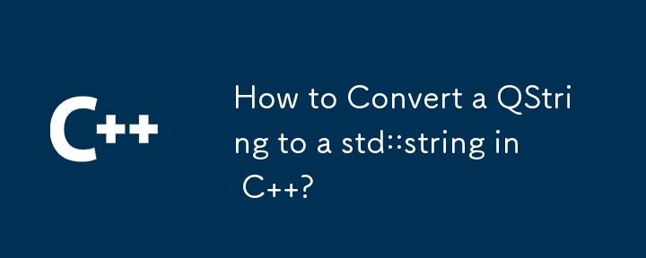 How to Convert a QString to a std::string in C  ?