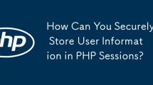 How Can You Securely Store User Information in PHP Sessions?