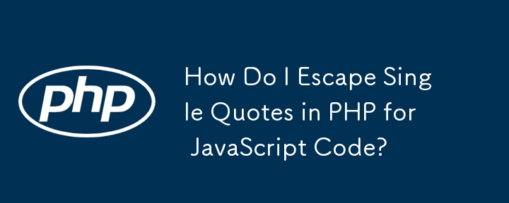 Wie entkomme ich einfache Anführungszeichen in PHP für JavaScript-Code?