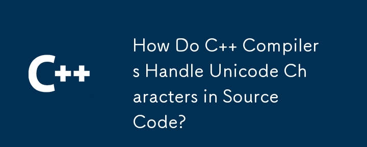 How Do C   Compilers Handle Unicode Characters in Source Code?