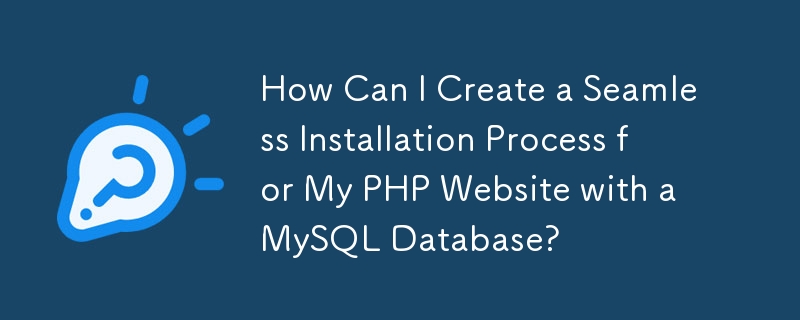 Wie kann ich mit einer MySQL-Datenbank einen nahtlosen Installationsprozess für meine PHP-Website erstellen?