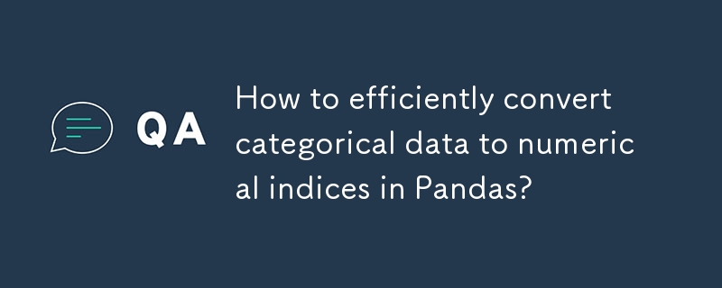 Comment convertir efficacement des données catégorielles en indices numériques dans Pandas ?