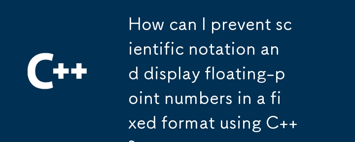 How can I prevent scientific notation and display floating-point numbers in a fixed format using C  ?