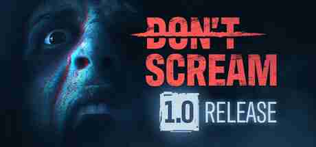 《DON\'T SCREAM》登陆steam 声音控制恐怖探索