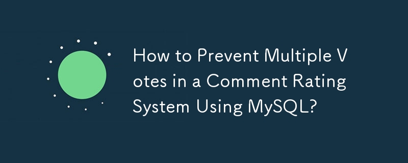 Comment empêcher les votes multiples dans un système de notation des commentaires utilisant MySQL ?