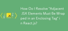 How Do I Resolve \'Adjacent JSX Elements Must Be Wrapped in an Enclosing Tag\' in React.js?