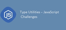Type Utilities - JavaScript Challenges